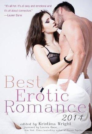 Best Erotic Romance 2014 by Kristina Wright, Kristina Wright, Nikki Magennis, Lauren Dane