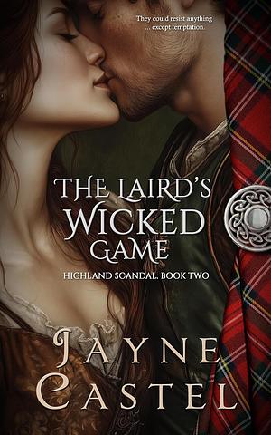 The Laird's Wicked Game by Jayne Castel