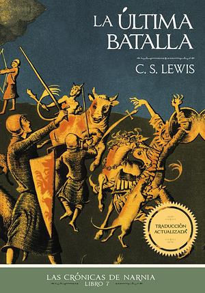 La última Batalla by C.S. Lewis