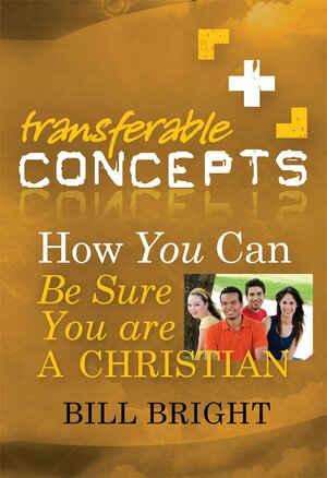 How You Can Be Sure You Are a Christian by Bill Bright