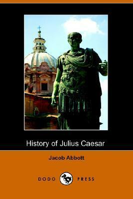 History of Julius Caesar (Makers of History, #4) by Jacob Abbott