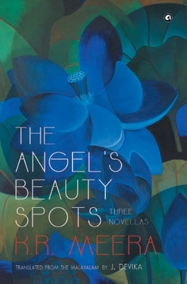 The Angel's Beauty Spots by K. R. Meera
