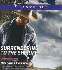 Surrendering to the Sheriff by Delores Fossen