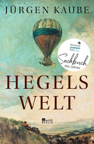 Hegels Welt by Jürgen Kaube