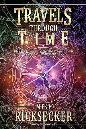 Travels through time by Mike Ricksecker