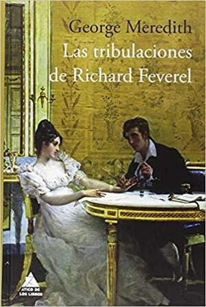 Las tribulaciones de Richard Feverel by George Meredith
