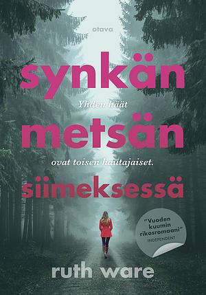 Synkän metsän siimeksessä by Ruth Ware