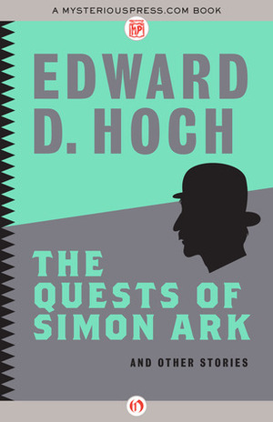 The Quests of Simon Ark: And Other Stories by Edward D. Hoch