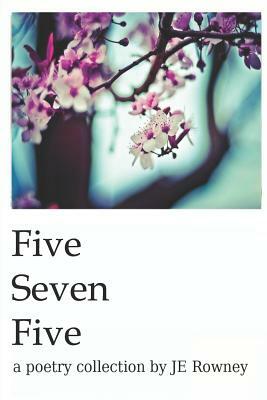 five seven five by J.E. Rowney