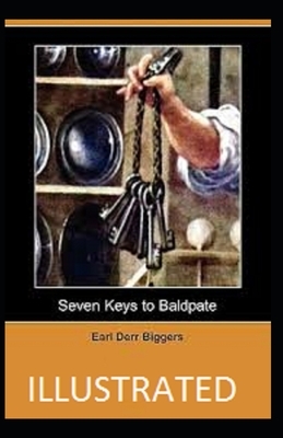 Seven Keys to Baldpate Illustrated by Earl Derr Biggers