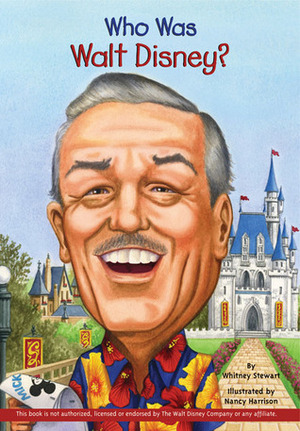 Who Was Walt Disney? by Whitney Stewart, Nancy Harrison