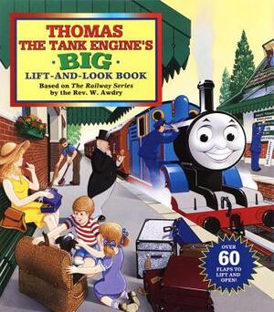 Thomas the Tank Engine's Big Lift-And-Look Book by 