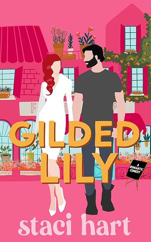 Gilded Lily by Staci Hart