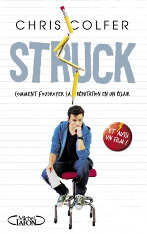 Struck (Comment Foudroyer sa Réputation en un Éclair) by Chris Colfer