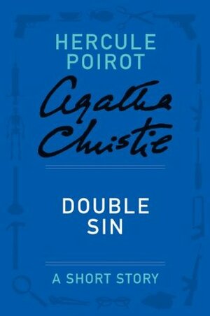 Double Sin: A Short Story by Agatha Christie
