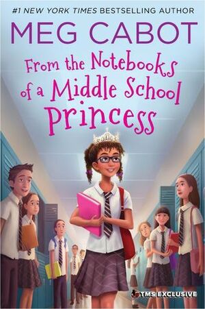 From the Notebooks of a Middle School Princess by Meg Cabot