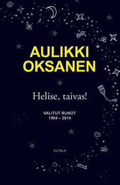 Helise, taivas! valitut runot 1964–2014 by Aulikki Oksanen