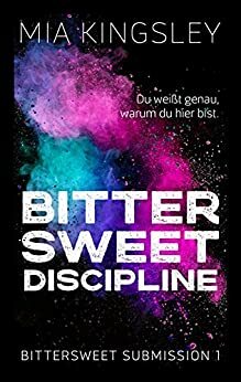 Bittersweet Discipline by Mia Kingsley