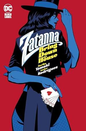Zatanna: Bring Down the House by Javier Rodriguez, Mariko Tamaki
