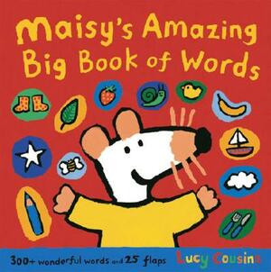 Maisy's Amazing Big Book of Words by Lucy Cousins