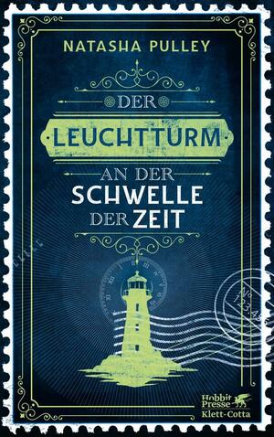 Der Leuchtturm an der Schwelle der Zeit by Natasha Pulley