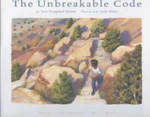 The Unbreakable Code by Julia Miner, Sara Hoagland Hunter