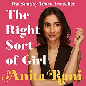 The Right Sort of Girl by Anita Rani