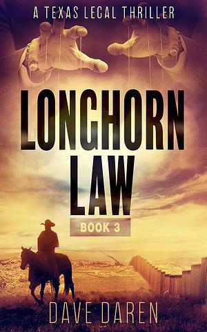 Longhorn Law 3 by Dave Daren, Dave Daren