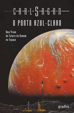 O Ponto Azul-Claro by Carl Sagan