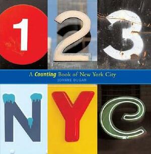 123 NYC: A Counting Book of New York City by Joanne Dugan