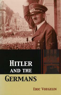 Hitler and the Germans by Eric Voegelin