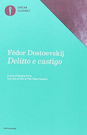 Delitto e castigo by Fyodor Dostoevsky, Pier Paolo Pasolini
