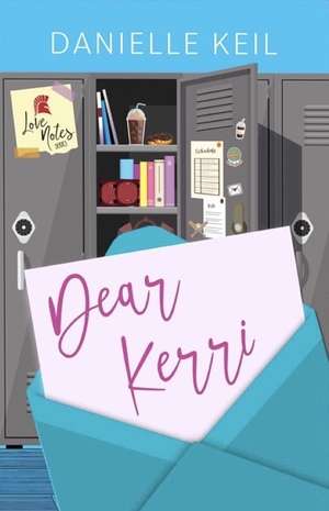 Dear Kerri by Danielle Keil