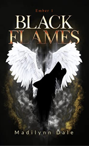 Black Flames, Ember 1 by Madilynn Dale