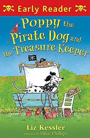 Poppy the Pirate Dog and the Treasure Keeper by Liz Kessler