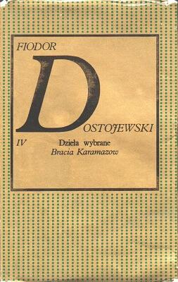 Bracia Karamazow. Dzieła Wybrane IV by Fyodor Dostoevsky