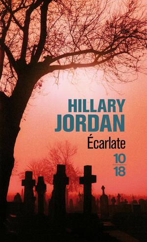 Ecarlate by Hillary Jordan