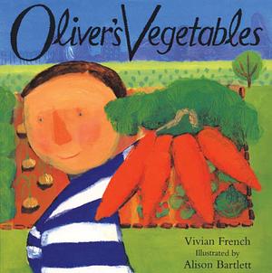 Oliver's Vegetables by Vivian French