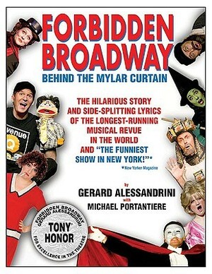 Forbidden Broadway: Behind the Mylar Curtain by Gerard Alessandrini, Michael Portantiere