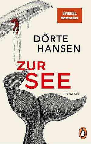 Zur See: Roman. Der Nummer 1 Bestseller by Dörte Hansen