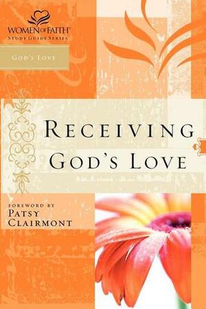 Receiving God's Love: Women of Faith Study Guide Series by Women of Faith, Patsy Clairmont