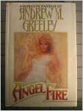 Angel Fire by Andrew M. Greeley