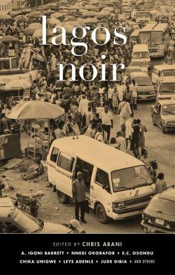 Lagos Noir by Chris Abani