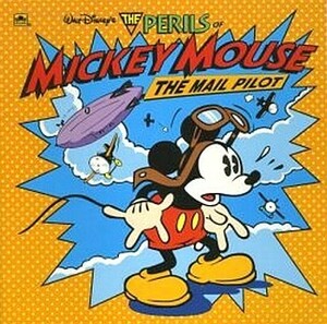 Walt Disney's The Perils Of Mickey Mouse: The Mail Pilot by Jim Mitchell, Karen Kreider