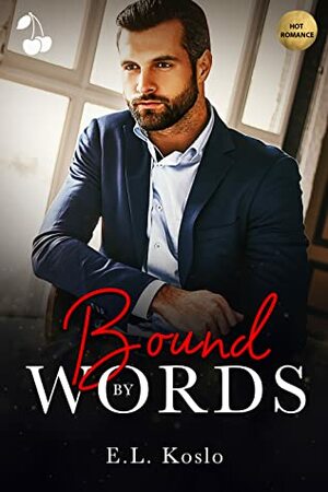 Bound By Words by E.L. Koslo