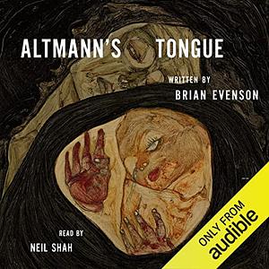 Altmann's Tongue by Brian Evenson