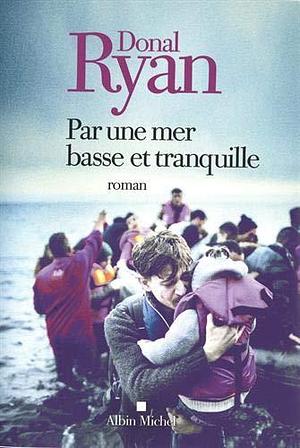 Par une mer basse et tranquille by Donal Ryan, Marie Hermet