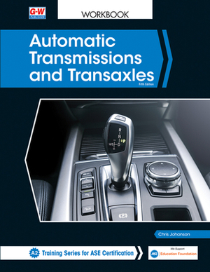 Automatic Transmissions and Transaxles by Chris Johanson