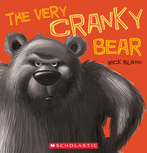 The Very Cranky Bear by Nick Bland