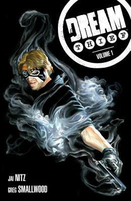 Dream Thief Volume 1 by Greg Smallwood, Jai Nitz